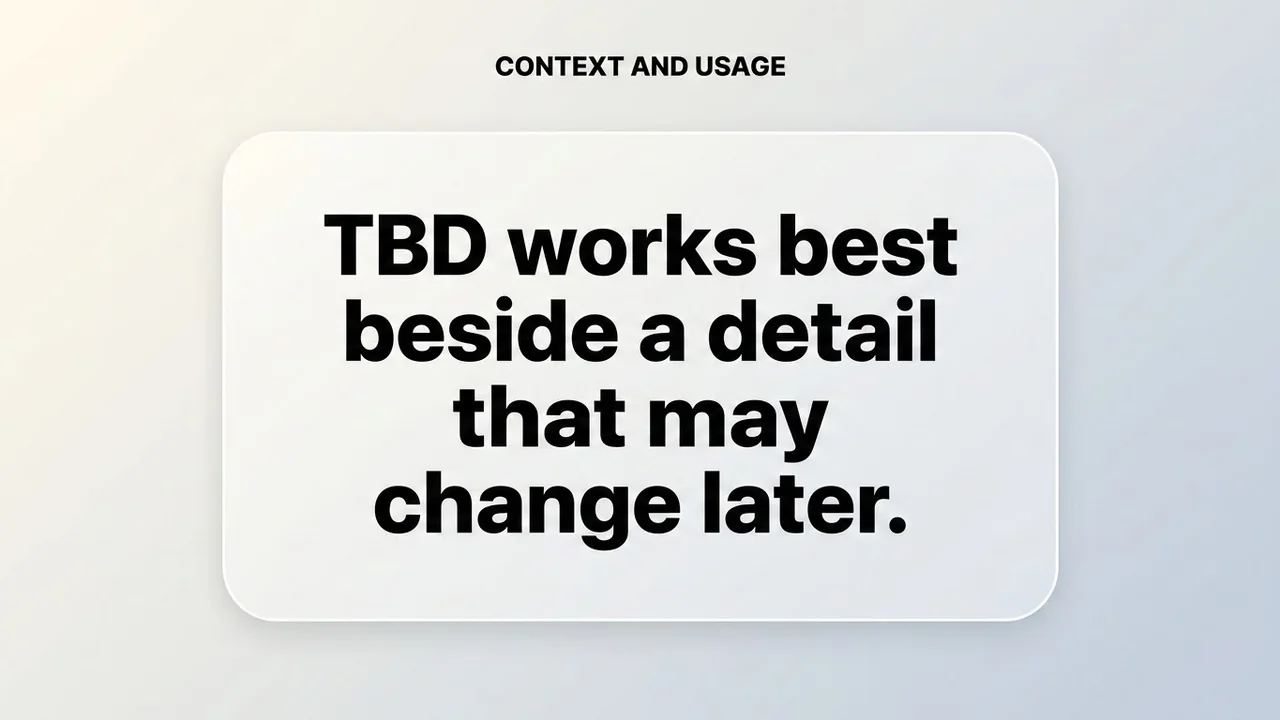 Context and Usage - TBD Meaning meaning