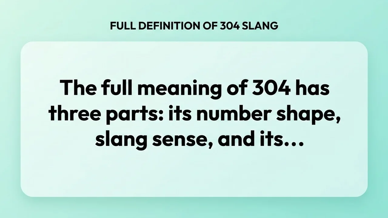 Full Definition of 304 Slang - 304 meaning